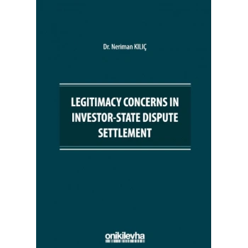 Legitimacy Concerns in Investor-State Dispute Settlement