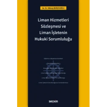 Liman Hizmetleri Sözleşmesi ve Liman İşletenin Hukuki Sorumluluğu