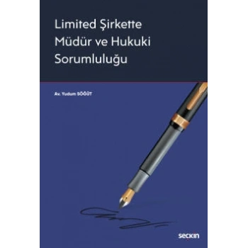 Limited Şirkette Müdür ve Hukuki Sorumluluğu