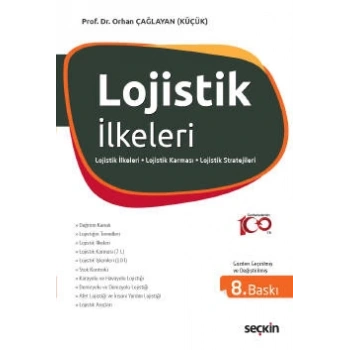 Lojistik İlkeleri ve Yönetimi Lojistik İlkeleri – Lojistik Karması (7L) – Lojistik İşlemleri (10 İ)