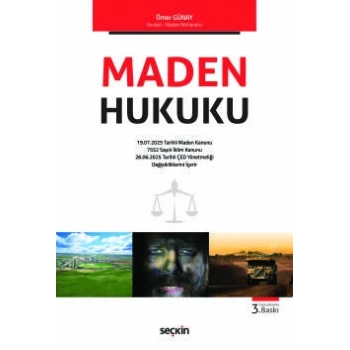 Maden Hukuku Kavramlar–İlkeler–Tanımlar
