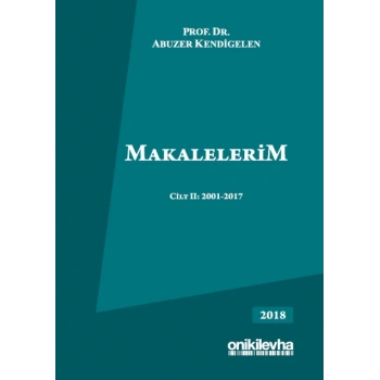 Makalelerim Cilt II: 2001-2017