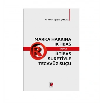 Marka Hakkına İktibas veya İltibas Suretiyle Tecavüz Suçu