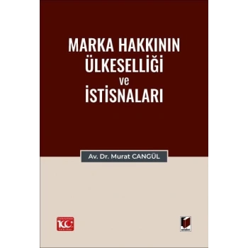 Marka Hakkının Ülkeselliği ve İstisnaları