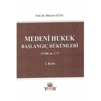 Medeni Hukuk Başlangıç Hükümleri