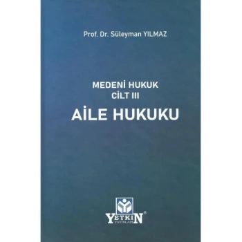 Medeni Hukuk Cilt III Aile Hukuku