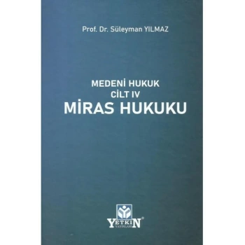 Medeni Hukuk Cilt IV Miras Hukuku