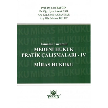 Medeni Hukuk Pratik Çalışmaları - IV