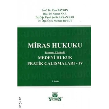 Medeni Hukuk Pratik Çalışmaları –IV Miras Hukuku