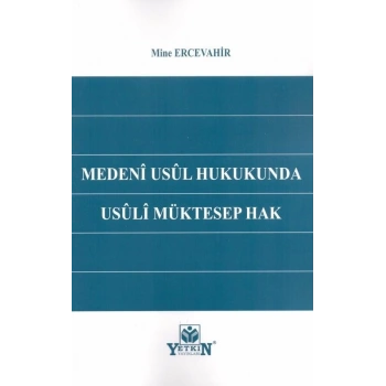 Medenî Usûl Hukukunda Usûlî Müktesep Hak