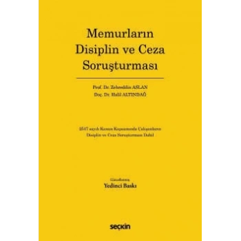 Memurların Disiplin ve Ceza Soruşturması 2547 sayılı Kanun Kapsamında Çalışanların Disiplin ve Ceza Soruşturması Dahil