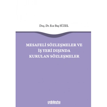 Mesafeli Sözleşmeler ve İş Yeri Dışında Kurulan Sözleşmeler