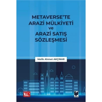 Metaverse’te Arazi Mülkiyeti ve Arazi Satış Sözleşmesi