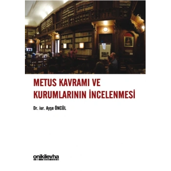 Metus Kavramı ve Kurumlarının İncelenmesi