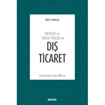 Mevzuat ve Teknik Yönleri ileDış Ticaret