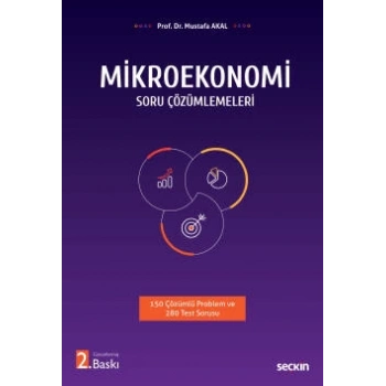 Mikroekonomi Soru Çözümlemeleri 150 Çözümlü Problem ve 280 Test Sorusu