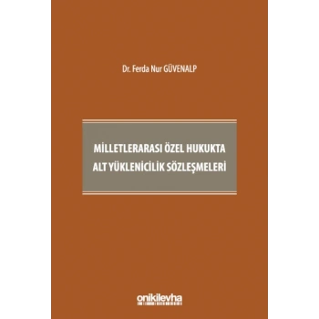 Milletlerarası Özel Hukukta Alt Yüklenicilik Sözleşmeleri