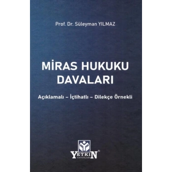 Miras Hukuku Davaları Açıklamalı - İçtihatlı - Dilekçe Örnekli