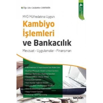 MYO Müfredatına UygunKambiyo İşlemleri ve Bankacılık Mevzuat – Uygulamalar – Finansman