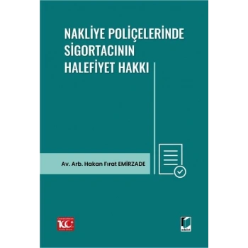 Nakliye Poliçelerinde Sigortacının Halefiyet Hakkı