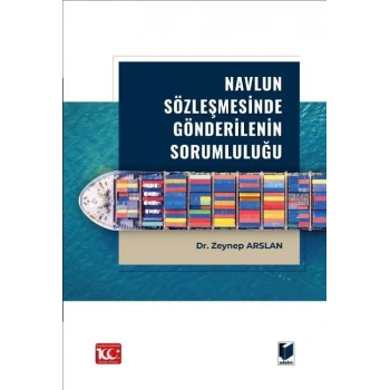 Navlun Sözleşmesinde Gönderilenin Sorumluluğu