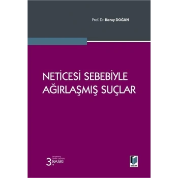 Neticesi Sebebiyle Ağırlaşmış Suçlar