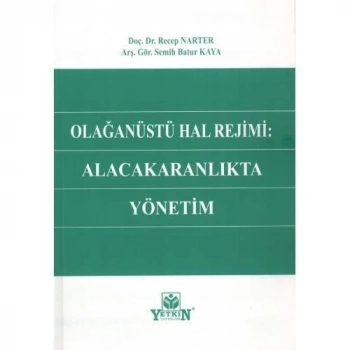 Olağanüstü Hal Rejimi: Alacakaranlıkta Yönetim