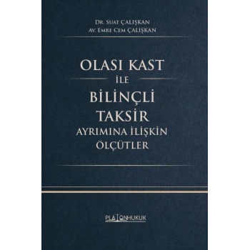 Olası Kast İle Bilinçli Taksir Ayrımına İlişkin Ölçütler