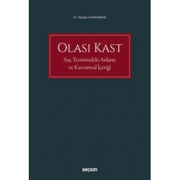 Olası Kast Suç Teorisindeki Anlamı Ve Kavramsal İçeriği