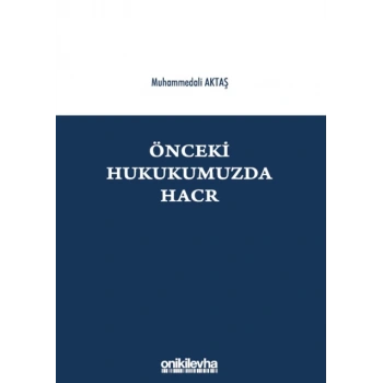 Önceki Hukukumuzda Hacr