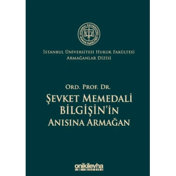Ord. Prof. Dr. Şevket Memedali Bilgişinin Anısına Armağan
