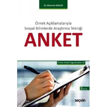 Örnek Açıklamalarıyla Sosyal Bilimlerde Araştırma TekniğiAnket Örnek Anket Uygulamaları ile