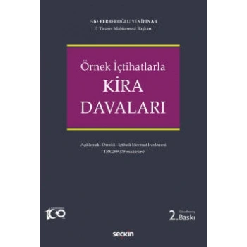 Örnek İçtihatlarlaKira Davaları Açıklamalı – Örnekli – İçtihatlı Mevzuat İncelemesi (Türk Borçlar Kanunu 299 – 378 maddeleri)