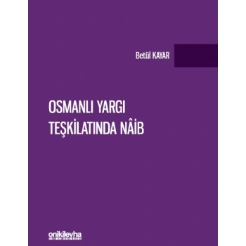 Osmanlı Yargı Teşkilatında Naib