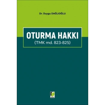 Oturma Hakkı (TMK md. 823 – 825)