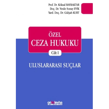 Özel Ceza Hukuku Cilt I - Uluslararası Suçlar