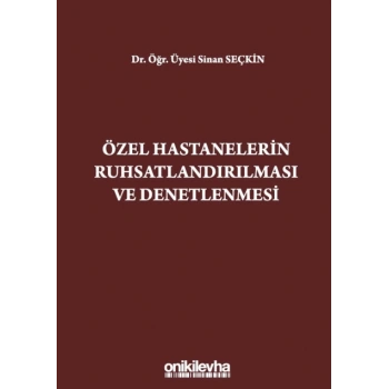 Özel Hastanelerin Ruhsatlandırılması ve Denetlenmesi