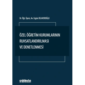 Özel Öğretim Kurumlarının Ruhsatlandırılması ve Denetlenmesi