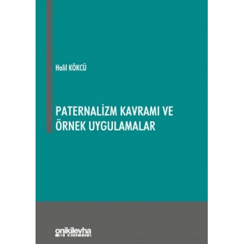 Paternalizm Kavramı ve Örnek Uygulamalar