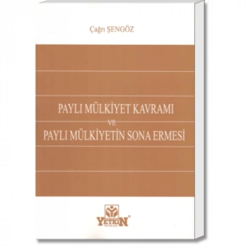 Paylı Mülkiyet Kavramı ve Paylı Mülkiyetin Sona Ermesi