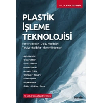 Plastik İşleme Teknolojisi Katkı Maddeleri – Dolgu Maddeleri Takviye Maddeler – İşleme Yöntemleri