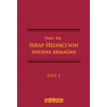 Prof. Dr. Serap Helvacının Anısına Armağan (3 Cilt)