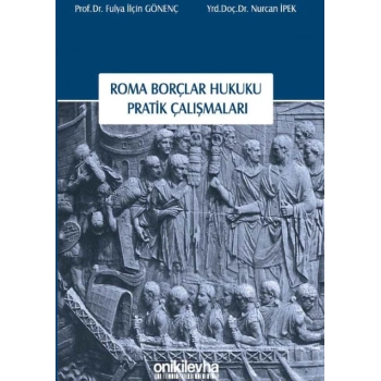 Roma Borçlar Hukuku Pratik Çalışmaları
