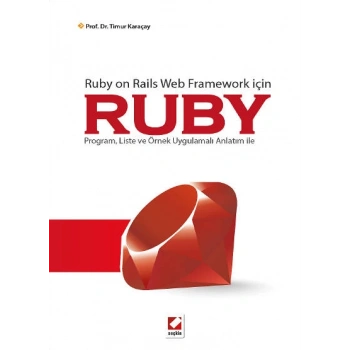 Ruby on Rails Web Framework içinRUBY Program, Liste ve Örnek Uygulamalı Anlatım ile