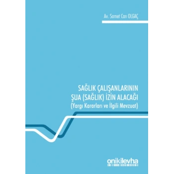 Sağlık Çalışanlarının Şua (Sağlık) İzin Alacağı