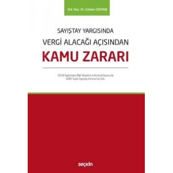 Sayıştay YargısındaVergi Alacağı Açısından Kamu Zararı 5018 Sayılı Kamu Mali Yönetimi ve Kontrol Kanunu ile