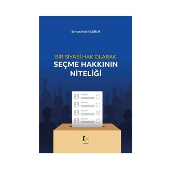 Seçme Hakkının Niteliği