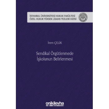 Sendikal Örgütlenmede İşkolunun Belirlenmesi