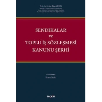 Sendikalar ve Toplu İş Sözleşmesi Kanunu Şerhi