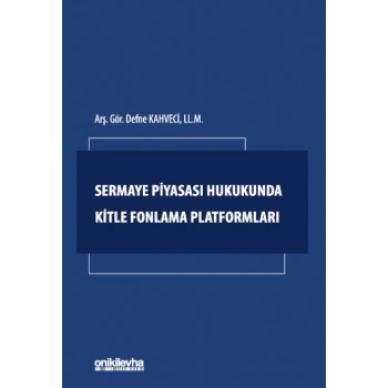 Sermaye Piyasası Hukukunda Kitle Fonlama Platformları